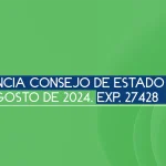 Sentencia Consejo de Estado del 1 de agosto de 2024. Exp. 27428