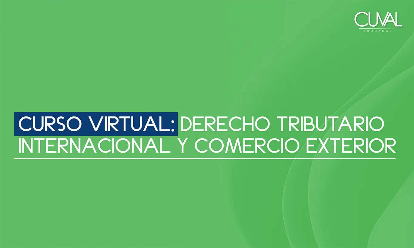 Curso Virtual: Derecho tributario internacional y comercio exterior
