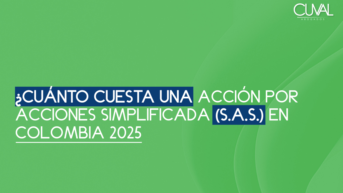 ¿Cuánto cuesta una una acción por acciones simplificada (S.A.S.) en Colombia 2025