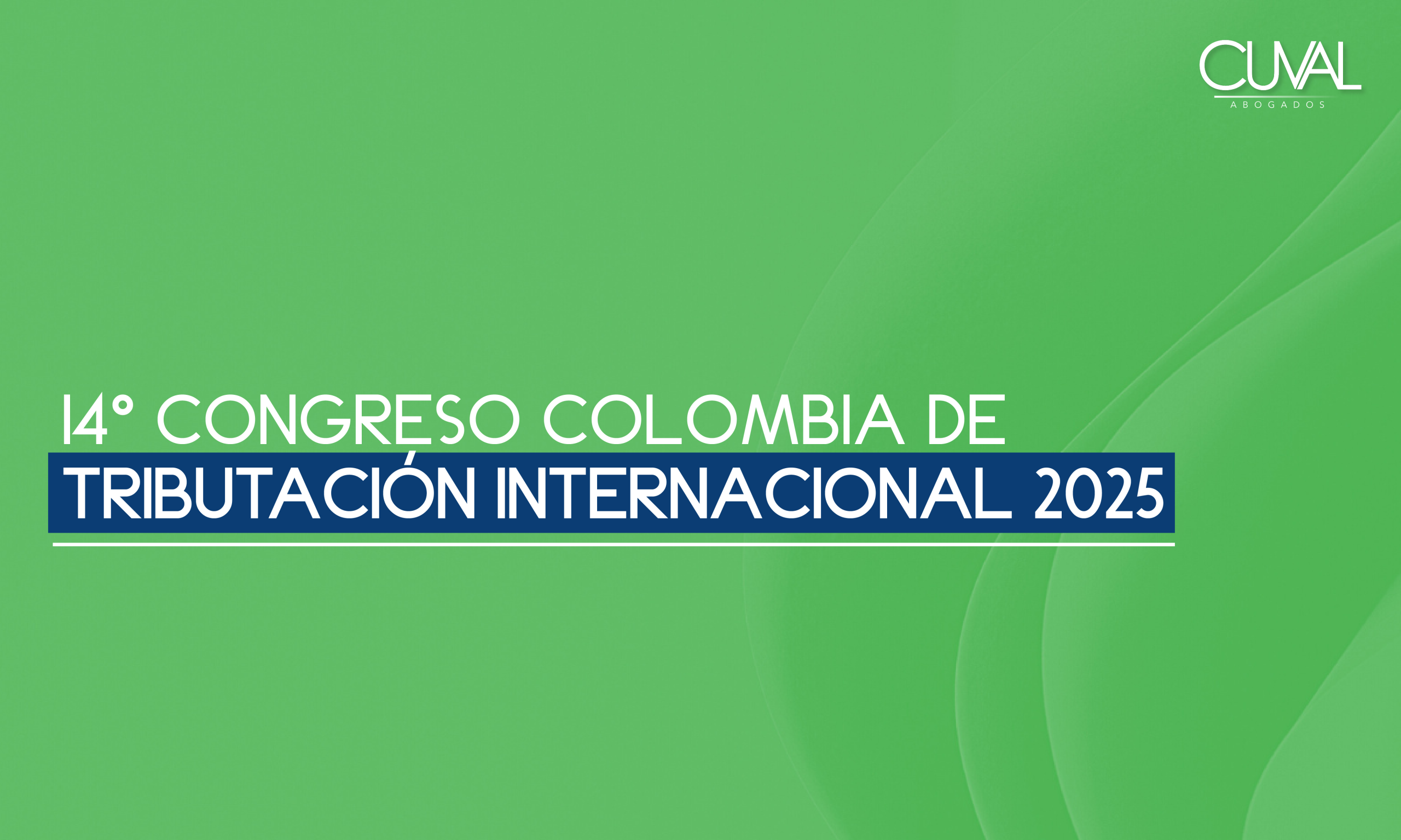 14° Congreso Colommbia de Tributación Internacional 2025