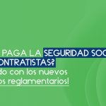 ¡Quién paga la seguridad social de los contratistas?