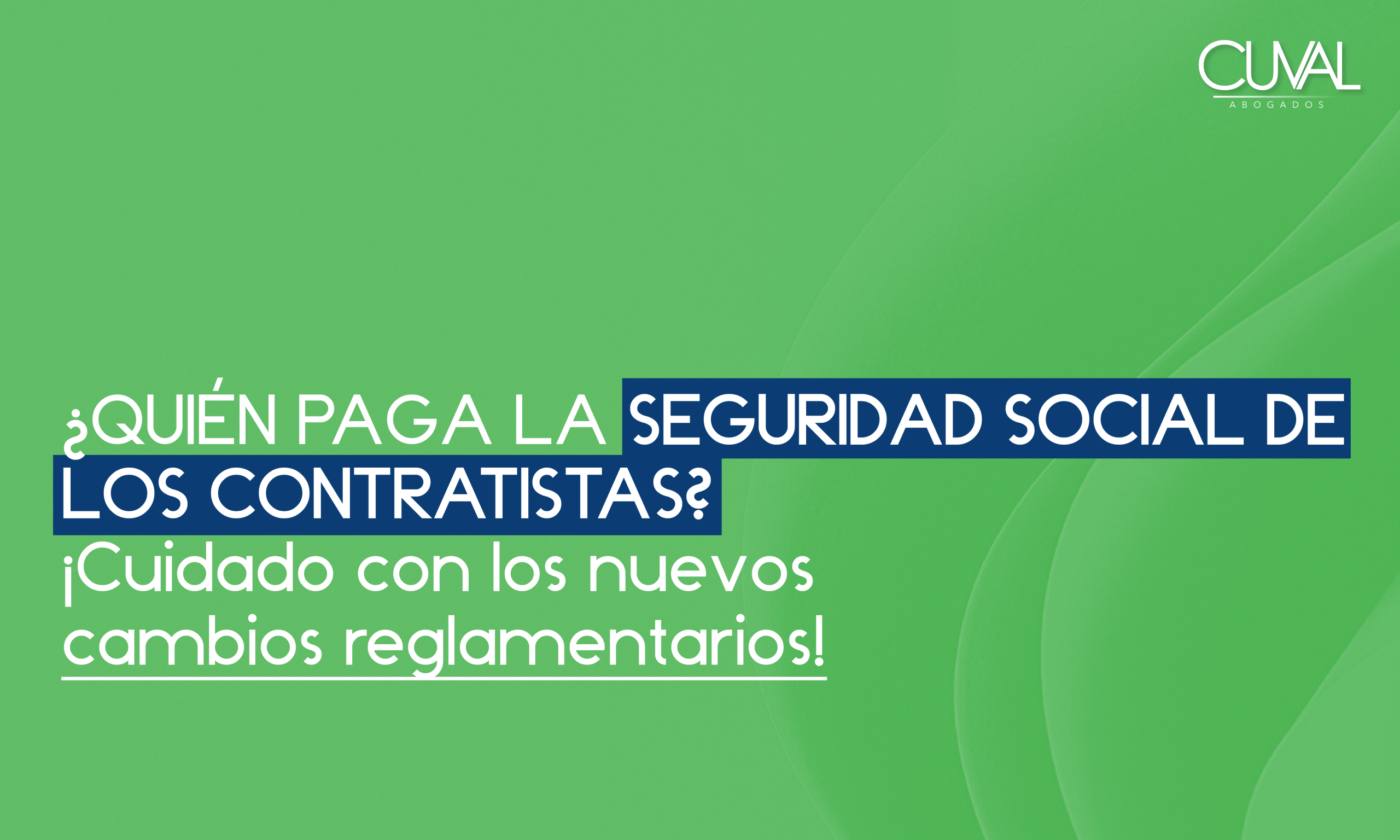 ¡Quién paga la seguridad social de los contratistas?