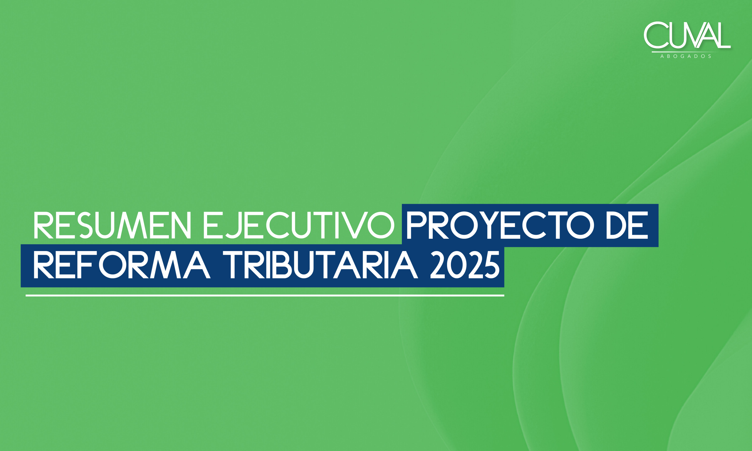 Resumen ejecutivo Proyecto de Reforma Tributaria 2025