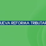 ¿Una nueva Reforma Tributaria?