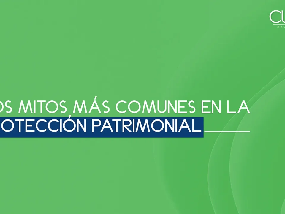 Los mitos más comunes en la Protección Patrimonial